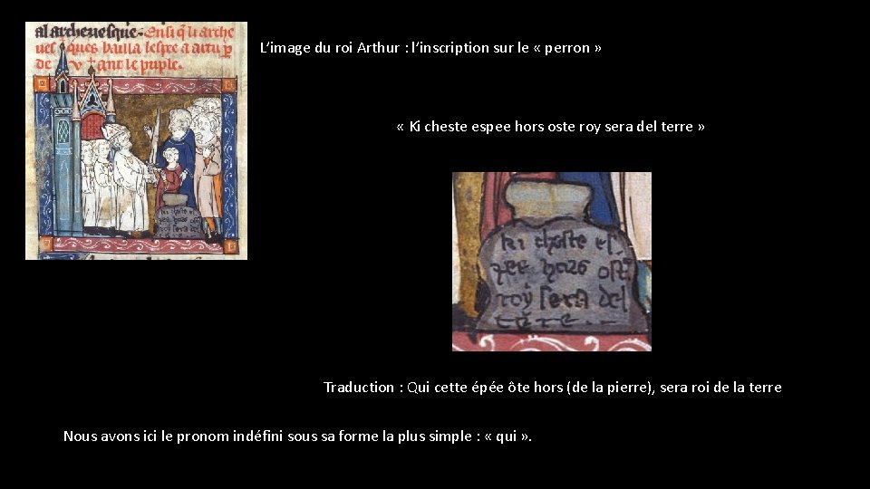 L’image du roi Arthur : l’inscription sur le « perron » « Ki cheste