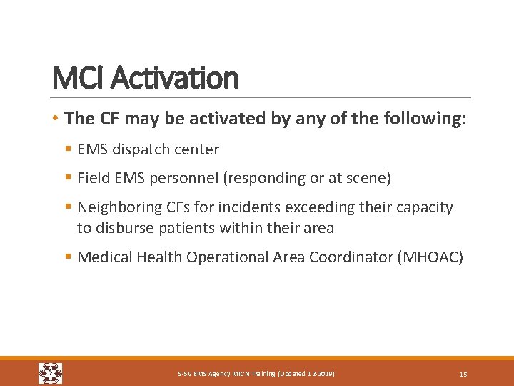 MCI Activation • The CF may be activated by any of the following: §