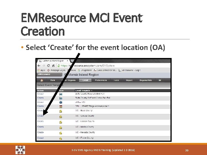 EMResource MCI Event Creation • Select ‘Create’ for the event location (OA) S-SV EMS