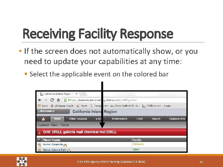 Receiving Facility Response • If the screen does not automatically show, or you need