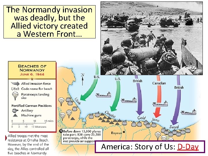 The Normandy invasion was deadly, but the Allied victory created a Western Front… America: