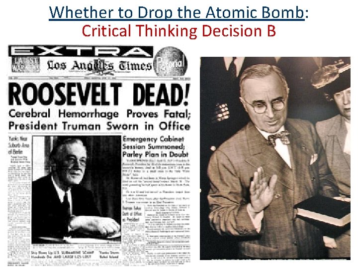 Whether to Drop the Atomic Bomb: Critical Thinking Decision B 