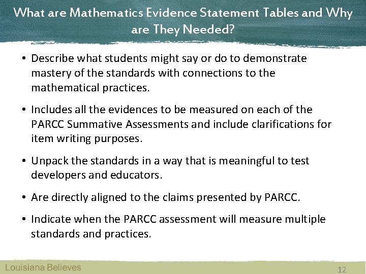 What are Mathematics Evidence Statement Tables and Why are They Needed? • Describe what
