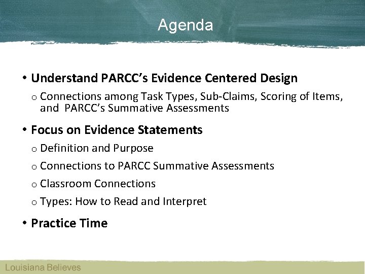 Agenda • Understand PARCC’s Evidence Centered Design o Connections among Task Types, Sub-Claims, Scoring