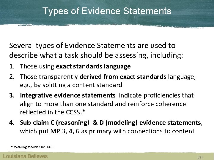 Types of Evidence Statements Several types of Evidence Statements are used to describe what