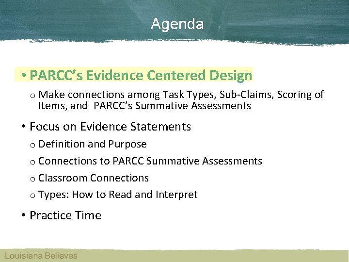 Agenda • PARCC’s Evidence Centered Design o Make connections among Task Types, Sub-Claims, Scoring