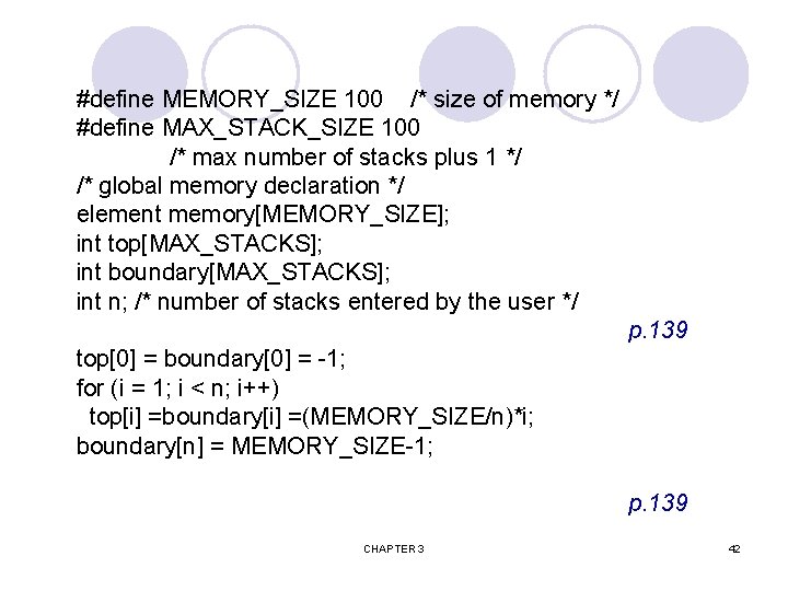 #define MEMORY_SIZE 100 /* size of memory */ #define MAX_STACK_SIZE 100 /* max number