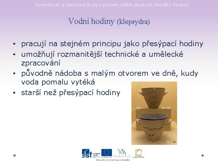 Gymnázium a Jazyková škola s právem státní jazykové zkoušky Svitavy Vodní hodiny (klepsydra) •