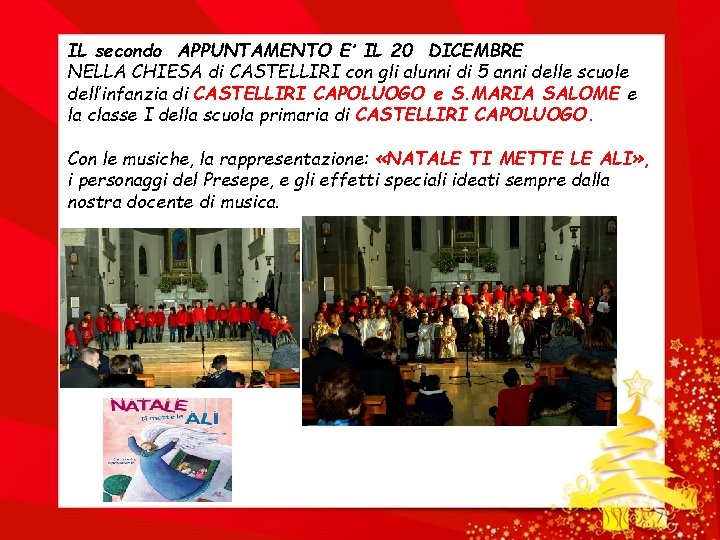 IL secondo APPUNTAMENTO E’ IL 20 DICEMBRE NELLA CHIESA di CASTELLIRI con gli alunni