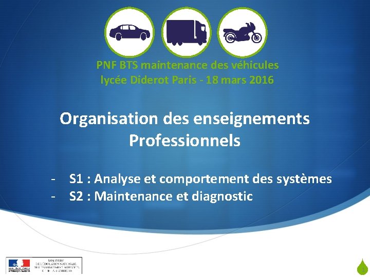 PNF BTS maintenance des véhicules lycée Diderot Paris - 18 mars 2016 Organisation des