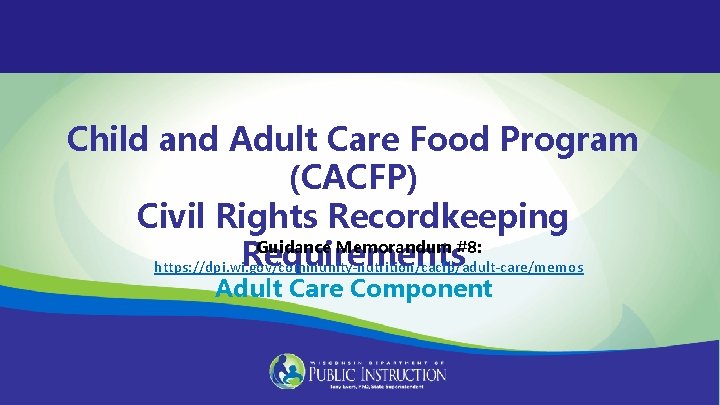 Child and Adult Care Food Program (CACFP) Civil Rights Recordkeeping Guidance Memorandum #8: Requirements