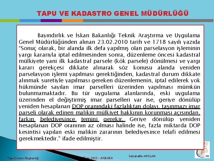 TAPU VE KADASTRO GENEL MÜDÜRLÜĞÜ Bayındırlık ve İskan Bakanlığı Teknik Araştırma ve Uygulama Genel