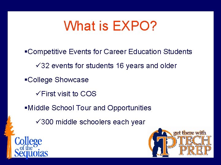 What is EXPO? §Competitive Events for Career Education Students ü 32 events for students