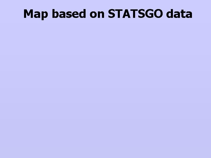 Map based on STATSGO data 
