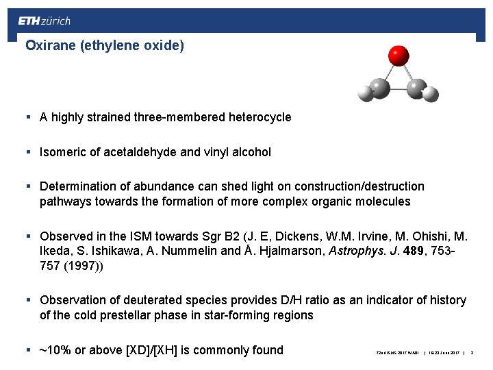 Oxirane (ethylene oxide) § A highly strained three-membered heterocycle § Isomeric of acetaldehyde and