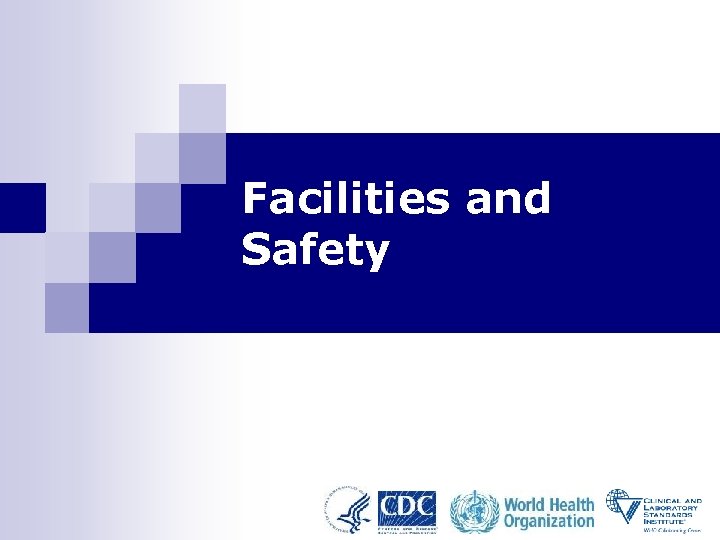 Facilities and Safety 