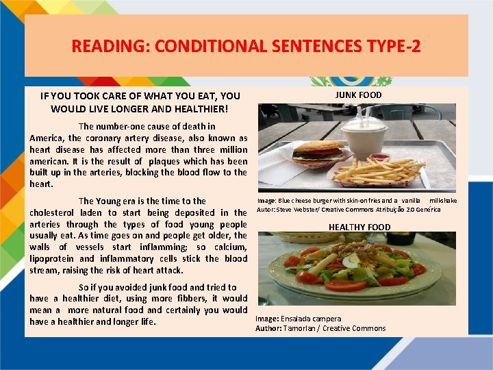 READING: CONDITIONAL SENTENCES TYPE-2 IF YOU TOOK CARE OF WHAT YOU EAT, YOU WOULD