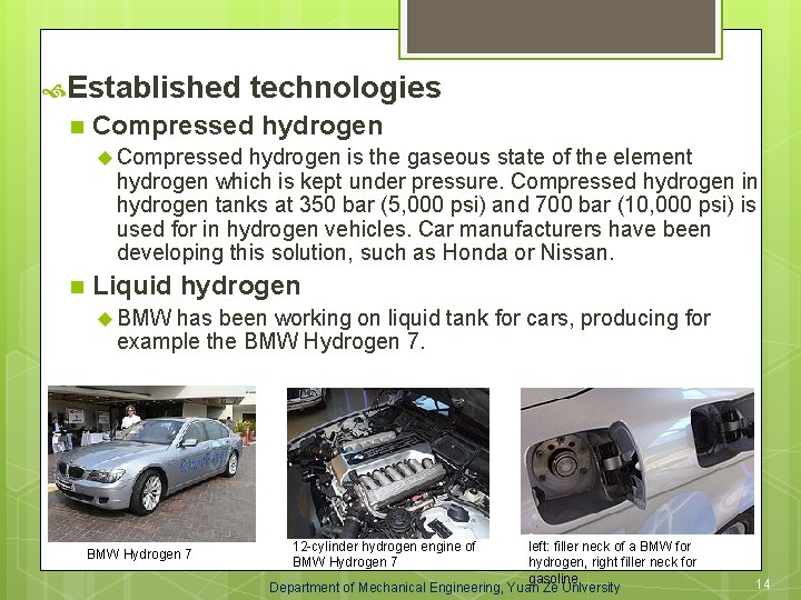  Established n technologies Compressed hydrogen u Compressed hydrogen is the gaseous state of