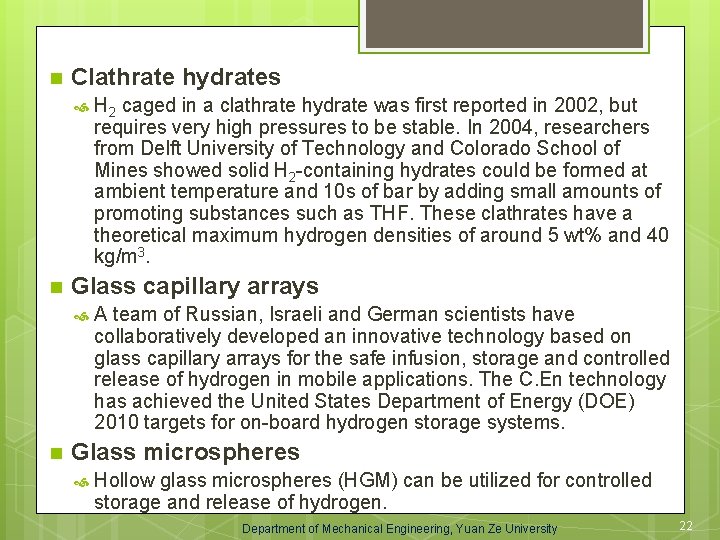 n Clathrate hydrates n Glass capillary arrays n H 2 caged in a clathrate