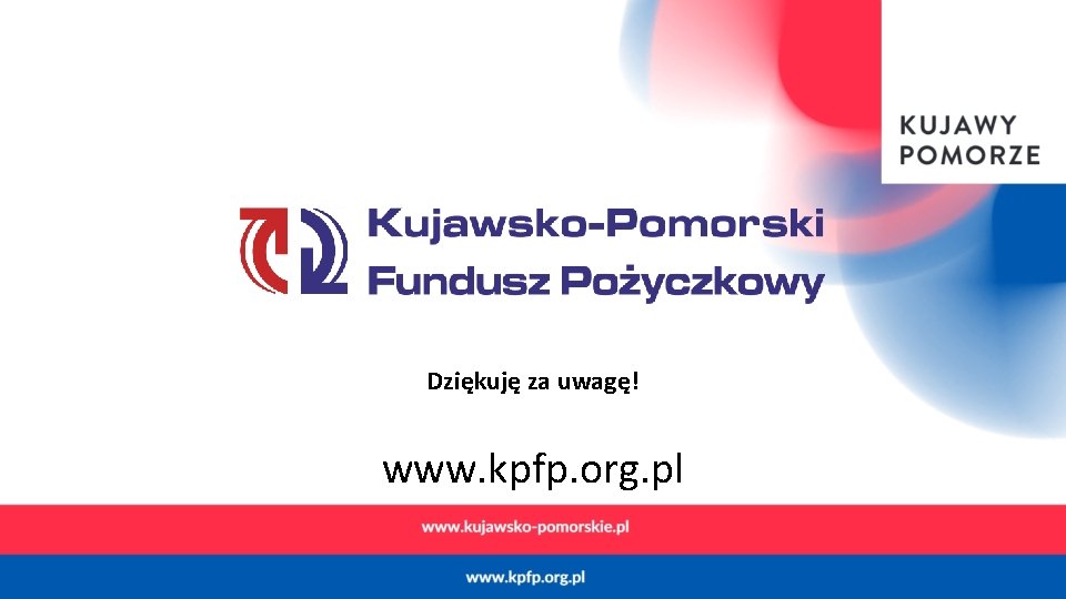 Dziękuję za uwagę! www. kpfp. org. pl 