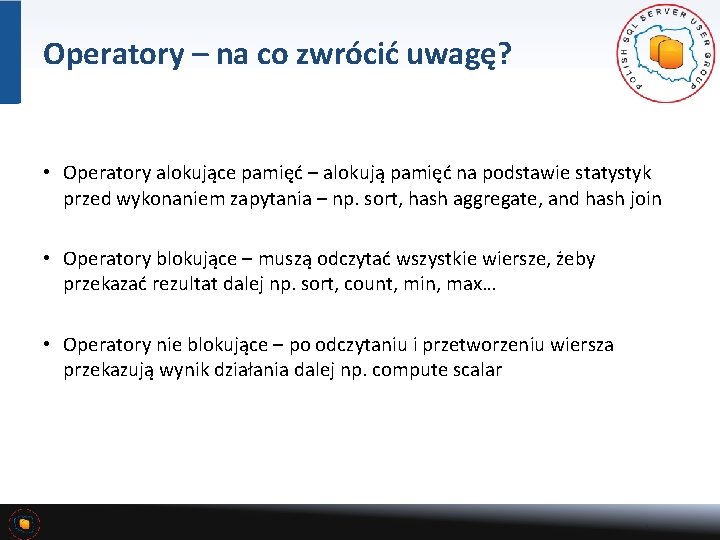 Operatory – na co zwrócić uwagę? • Operatory alokujące pamięć – alokują pamięć na