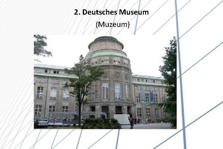 2. Deutsches Museum (Muzeum) 