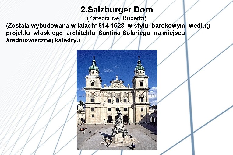 2. Salzburger Dom (Katedra św. Ruperta) (Została wybudowana w latach 1614 -1628 w stylu