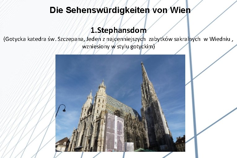 Die Sehenswürdigkeiten von Wien 1. Stephansdom (Gotycka katedra św. Szczepana, Jeden z najcenniejszych zabytków