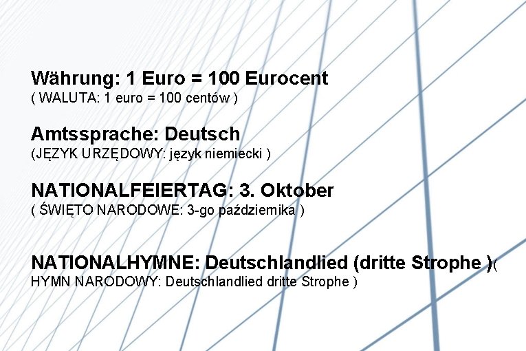 Währung: 1 Euro = 100 Eurocent ( WALUTA: 1 euro = 100 centów )