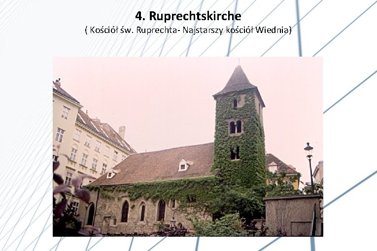 4. Ruprechtskirche ( Kościół św. Ruprechta- Najstarszy kościół Wiednia) 