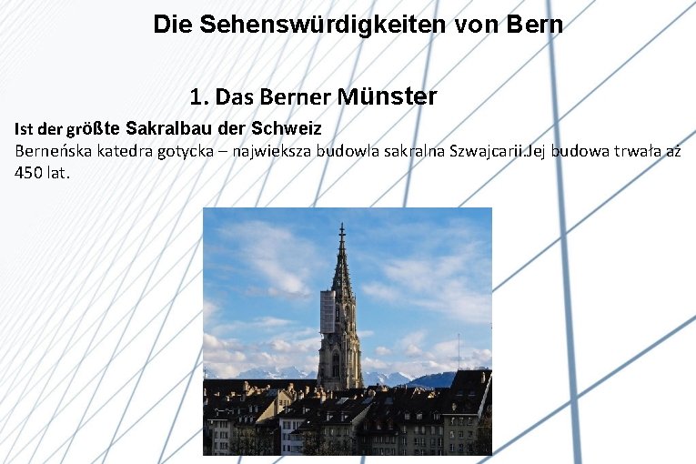 Die Sehenswürdigkeiten von Bern 1. Das Berner Münster Ist der größte Sakralbau der Schweiz