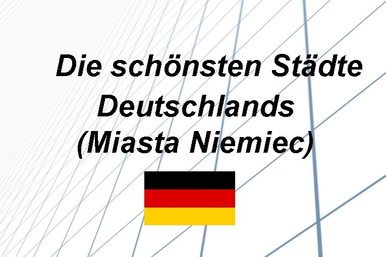 Die schönsten Städte Deutschlands (Miasta Niemiec) 