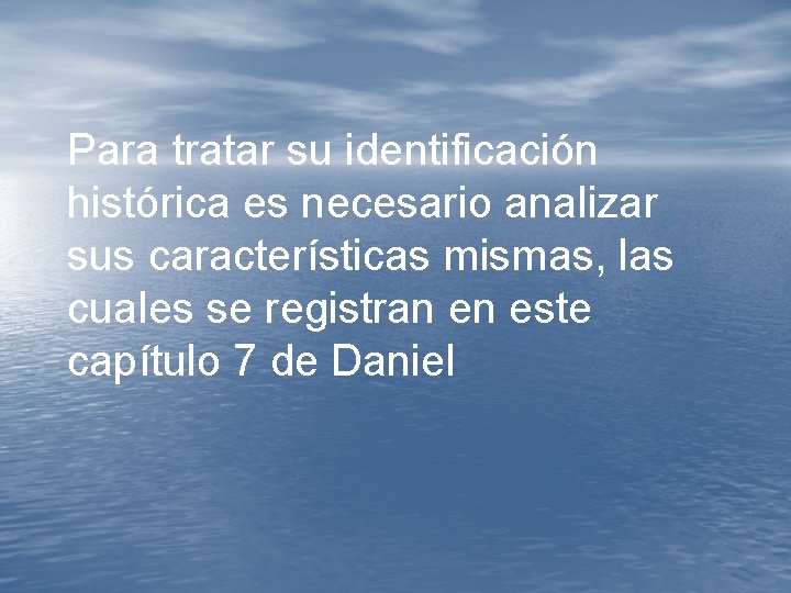 Para tratar su identificación histórica es necesario analizar sus características mismas, las cuales se Para tratar su identificación histórica es necesario analizar sus características mismas, las cuales se