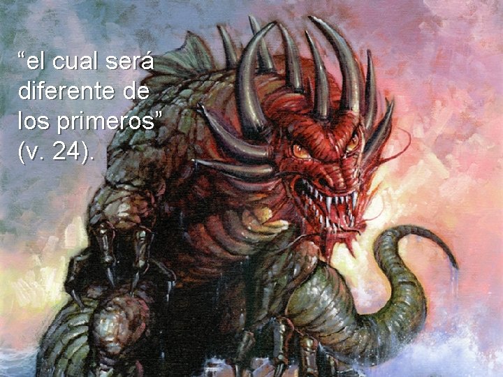 “el cual será diferente de los primeros” (v. 24). “el cual será diferente de los primeros” (v. 24).
