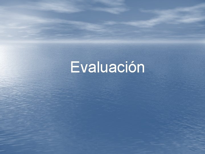Evaluación Evaluación