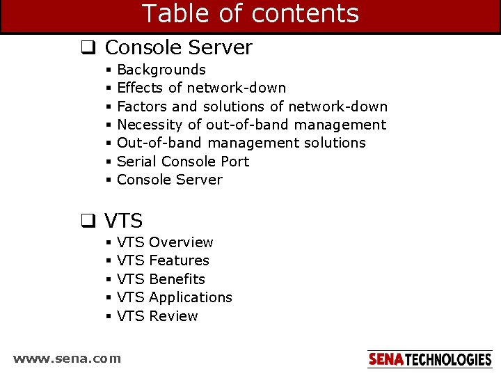 Table of contents q Console Server § § § § Backgrounds Effects of network-down Table of contents q Console Server § § § § Backgrounds Effects of network-down