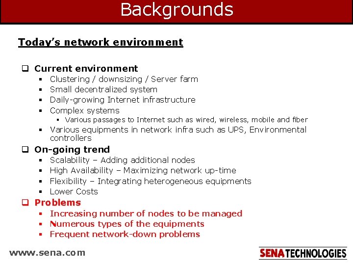 Backgrounds Today’s network environment q Current environment § § Clustering / downsizing / Server Backgrounds Today’s network environment q Current environment § § Clustering / downsizing / Server