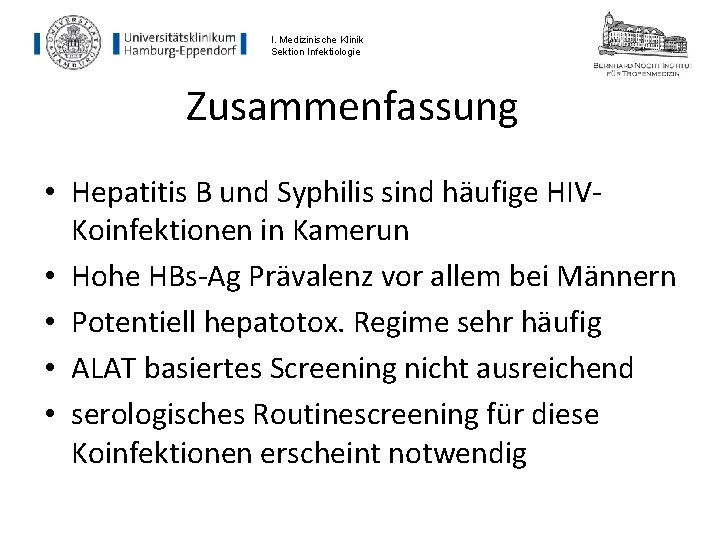 I. Medizinische Klinik Sektion Infektiologie Zusammenfassung • Hepatitis B und Syphilis sind häufige HIVKoinfektionen