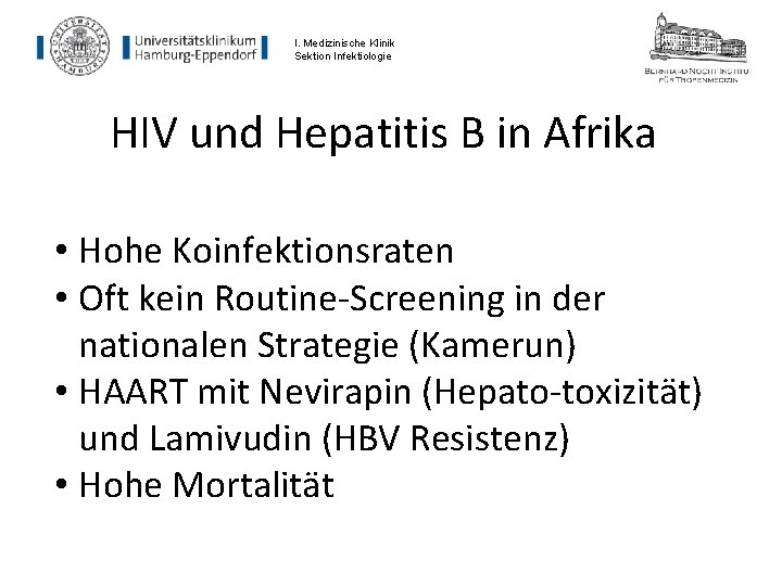 I. Medizinische Klinik Sektion Infektiologie HIV und Hepatitis B in Afrika • Hohe Koinfektionsraten