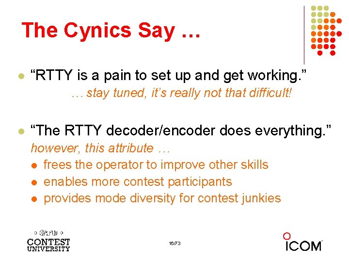 The Cynics Say … l “RTTY is a pain to set up and get