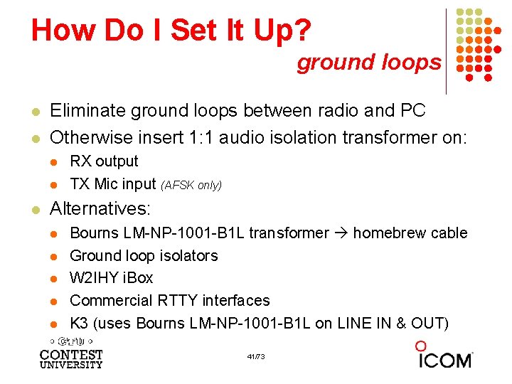 How Do I Set It Up? ground loops l l Eliminate ground loops between