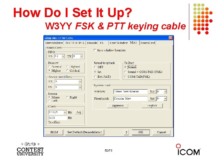 How Do I Set It Up? W 3 YY FSK & PTT keying cable