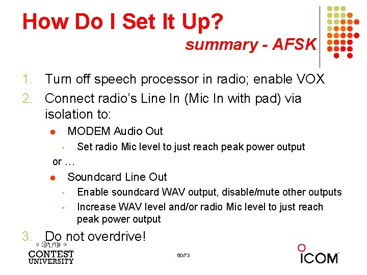 How Do I Set It Up? summary - AFSK 1. Turn off speech processor
