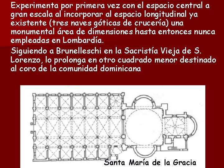 Experimenta por primera vez con el espacio central a gran escala al incorporar al