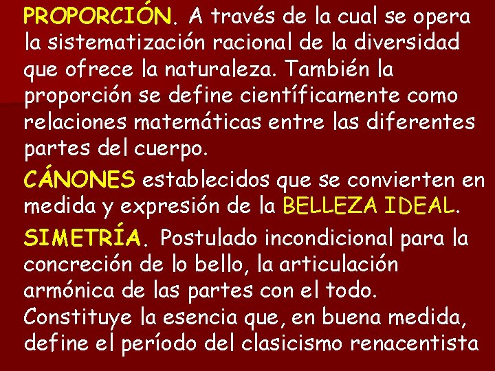 PROPORCIÓN. A través de la cual se opera la sistematización racional de la diversidad