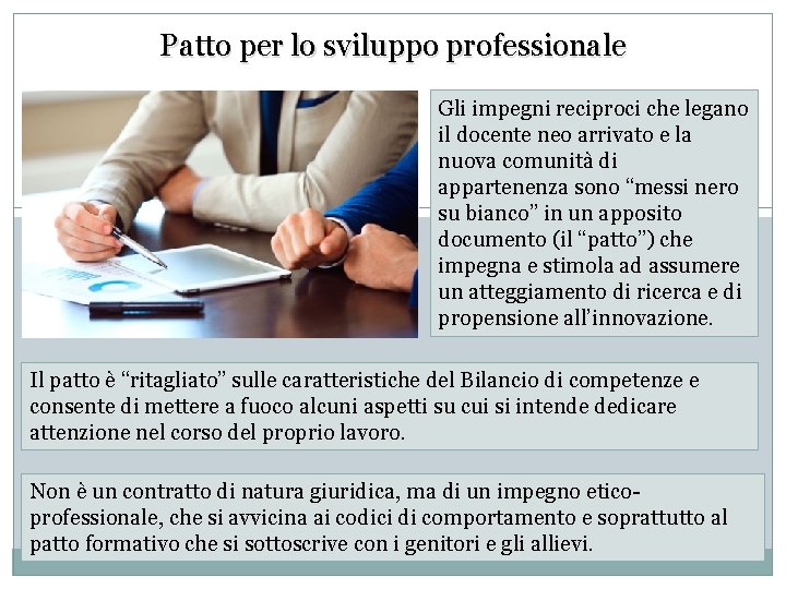 Patto per lo sviluppo professionale Gli impegni reciproci che legano il docente neo arrivato