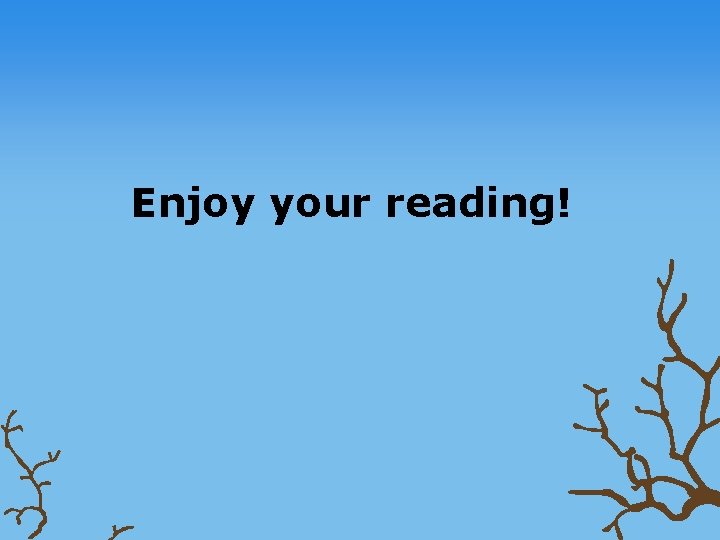 Enjoy your reading! 
