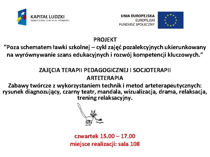 PROJEKT "Poza schematem ławki szkolnej – cykl zajęć pozalekcyjnych ukierunkowany na wyrównywanie szans edukacyjnych