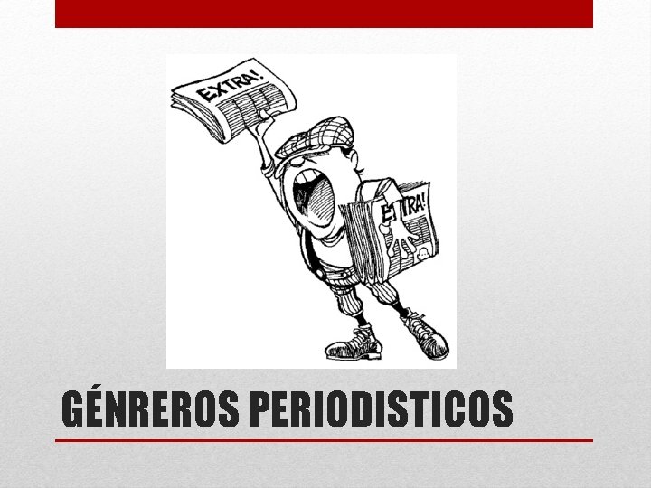 GÉNREROS PERIODISTICOS 