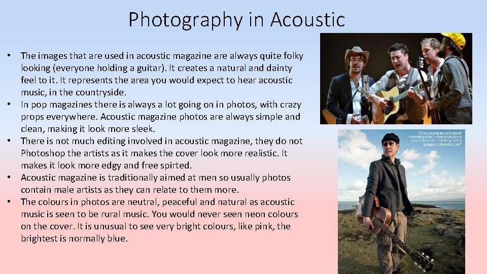 Photography in Acoustic • The images that are used in acoustic magazine are always